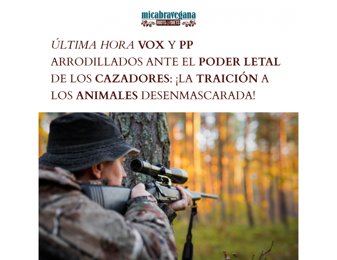 VOX Y PP ARRODILLADOS ANTE EL PODER LETAL DE LOS CAZADORES: ¡LA TRAICIÓN A LOS ANIMALES DESENMASCARADA!